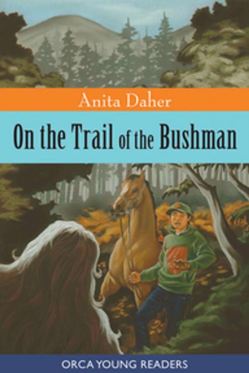 Cover of the book On the Trail of the Bushman by Anita Daher, Orca Book Publishers