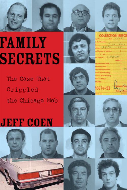 Cover of the book Family Secrets by Jeff Coen, Chicago Review Press