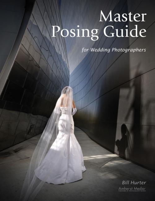 Cover of the book Master Posing Guide for Wedding Photographers by Bill Hurter, Amherst Media