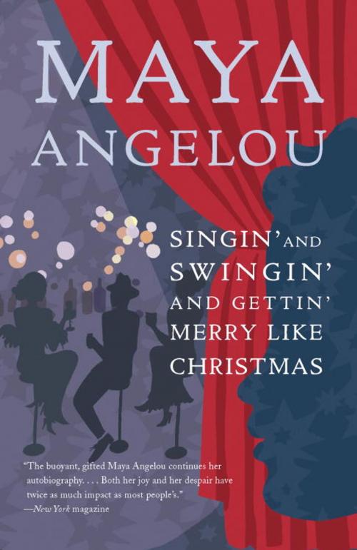 Cover of the book Singin' and Swingin' and Gettin' Merry Like Christmas by Maya Angelou, Random House Publishing Group