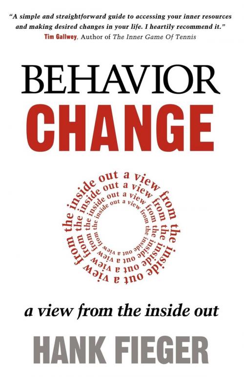 Cover of the book Behavior Change by Hank Fieger, Morgan James Publishing