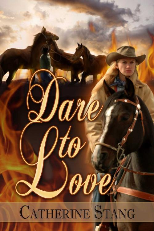 Cover of the book Dare To Love by Catherine Stang, Whiskey Creek Press
