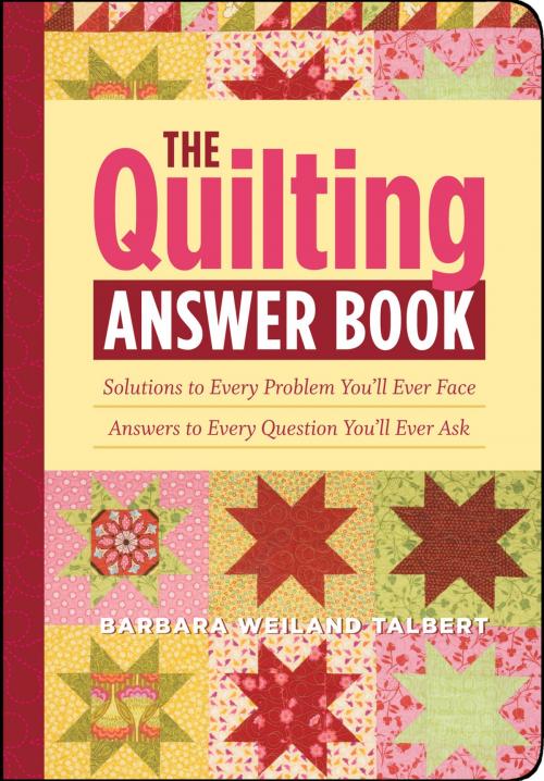 Cover of the book The Quilting Answer Book by Barbara Weiland Talbert, Storey Publishing, LLC