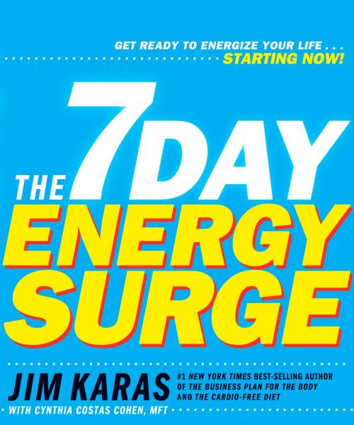 Cover of the book The 7-Day Energy Surge by Jim Karas, Potter/Ten Speed/Harmony/Rodale