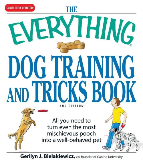 Cover of the book The Everything Dog Training and Tricks Book by Gerilyn J Bielakiewicz, Adams Media