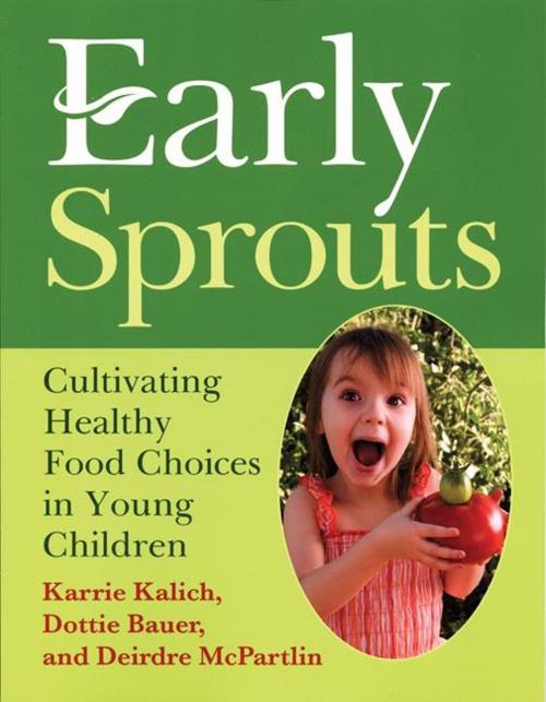 Cover of the book Early Sprouts by Karrie Kalich, Dottie Bauer, Deirdre McPartlin, Redleaf Press