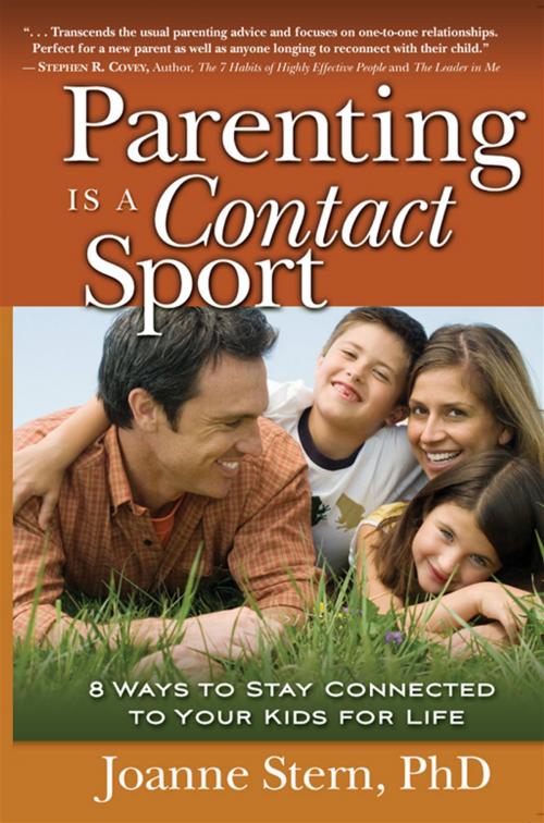 Cover of the book Parenting Is A Contact Sport: 8 Ways To Stay Connected To Your Kids For Life by Joanne Stern, Greenleaf Book Group
