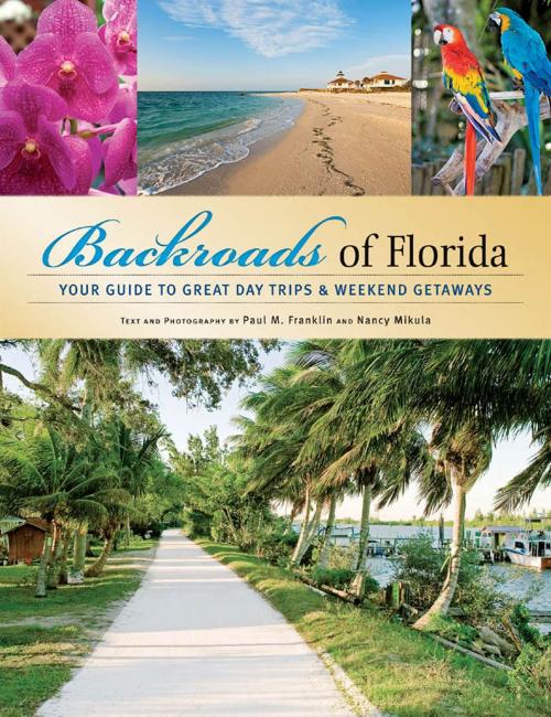 Cover of the book Backroads of Florida by Paul M. Franklin, Nancy Joyce Mikula, MBI Publishing Company