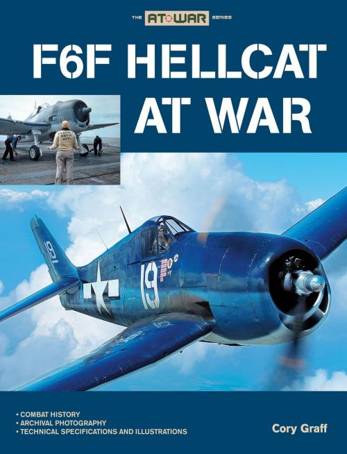 Cover of the book F6F Hellcat at War by Cory Graff, Voyageur Press