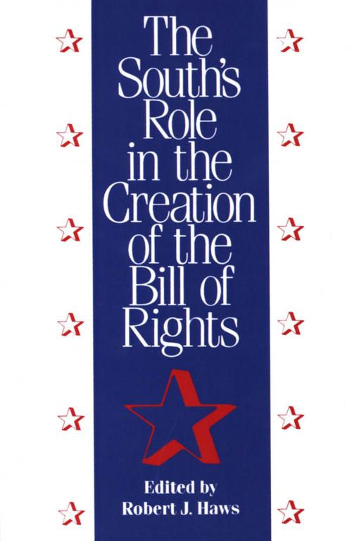 Cover of the book The South's Role in the Creation of the Bill of Rights by , University Press of Mississippi