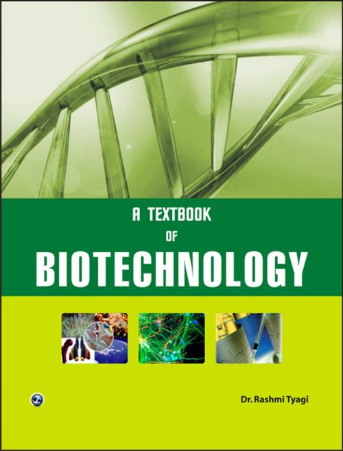 Cover of the book A Textbook of Biotechnology by Dr. Rashmi Tyagi, University Science Press