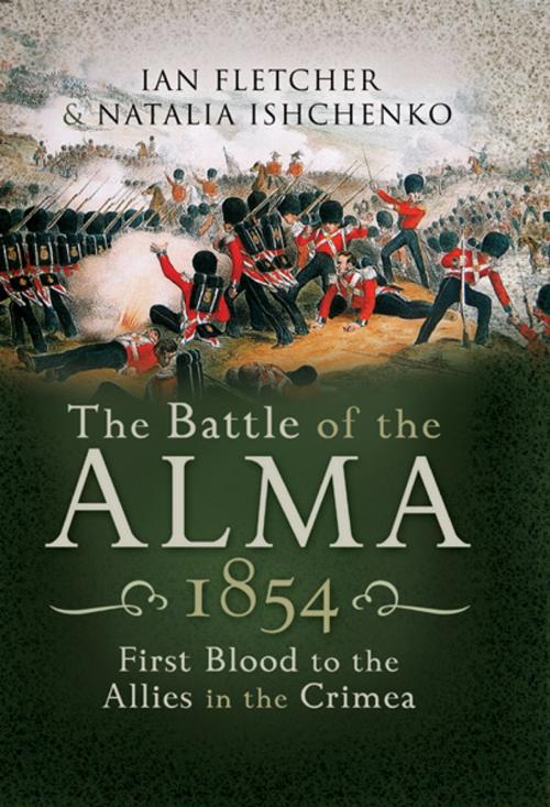 Cover of the book Battle of the Alma 1854 by Ian  Fletcher, Natalia  Ishchenko, Pen and Sword