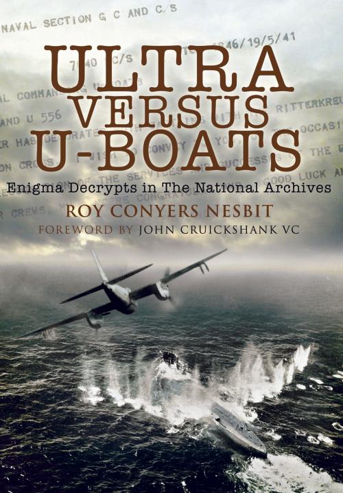 Cover of the book Ultra Versus U-Boats by Roy   Conyers Nesbit, Pen and Sword