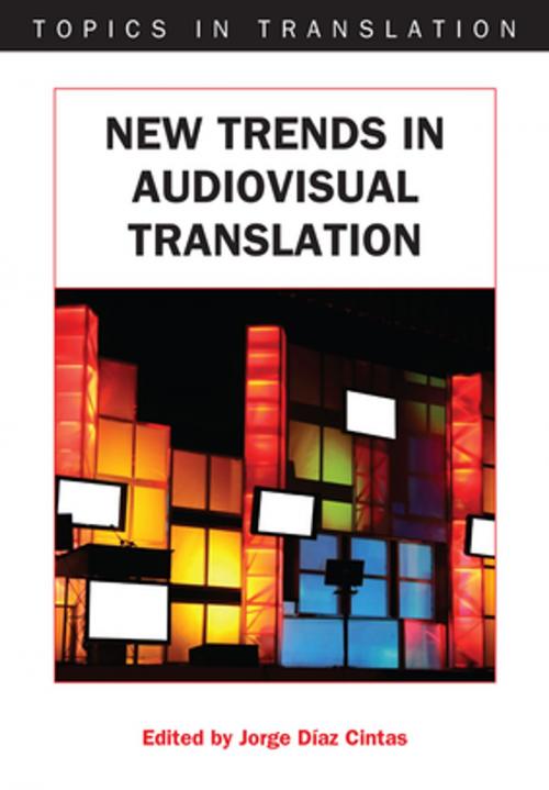 Cover of the book New Trends in Audiovisual Translation by , Channel View Publications
