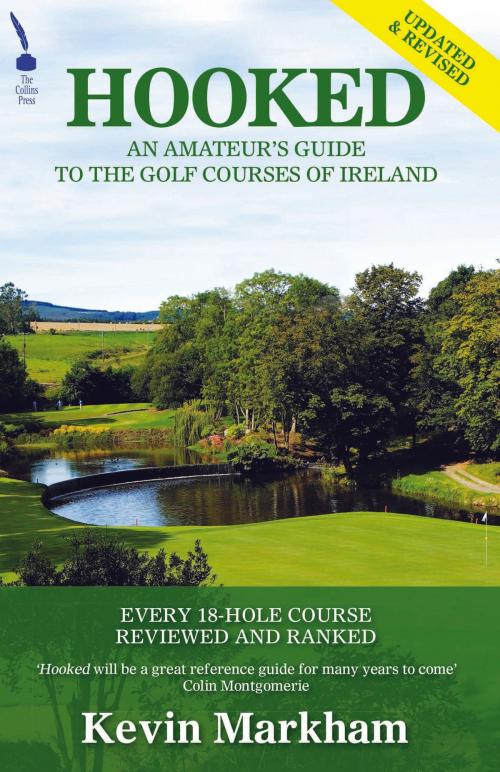 Cover of the book Hooked: An Amateur's Guide to the Golf Courses of Ireland by Kevin Markham, The Collins Press