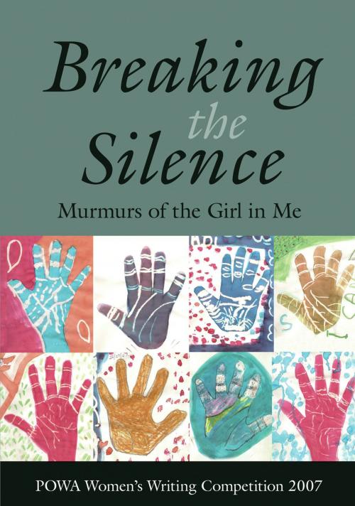 Cover of the book Breaking the Silence by POWA Women's Writing Competition 2007, Jacana Media
