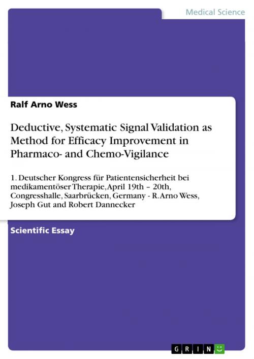 Cover of the book Deductive, Systematic Signal Validation as Method for Efficacy Improvement in Pharmaco- and Chemo-Vigilance by Ralf Arno Wess, GRIN Publishing
