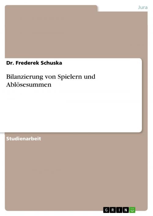 Cover of the book Bilanzierung von Spielern und Ablösesummen by Frederek Schuska, GRIN Verlag
