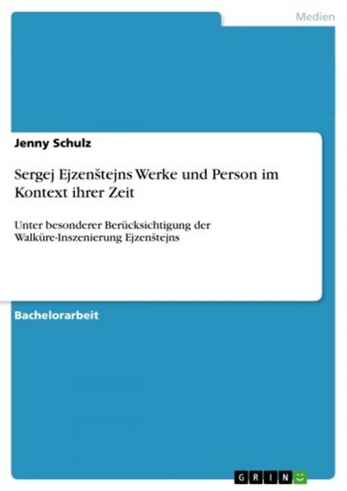 Cover of the book Sergej Ejzen?tejns Werke und Person im Kontext ihrer Zeit by Jenny Schulz, GRIN Verlag