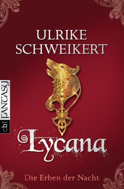 Cover of the book Die Erben der Nacht - Lycana by Ulrike Schweikert, cbt