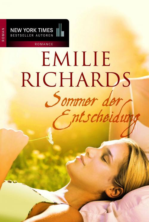 Cover of the book Sommer der Entscheidung by Emilie Richards, MIRA Taschenbuch