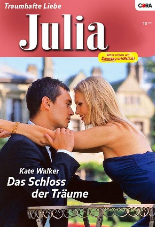 Cover of the book Das Schloss der Träume by KATE WALKER, CORA Verlag