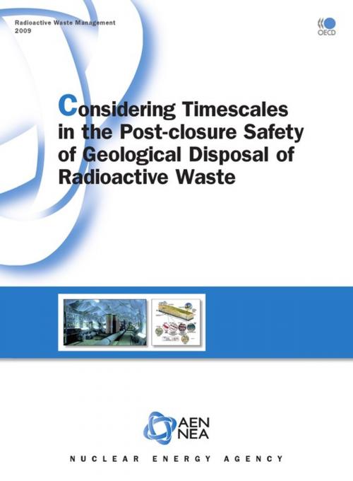 Cover of the book Considering Timescales in the Post-closure Safety of Geological Disposal of Radioactive Waste by Collective, OECD