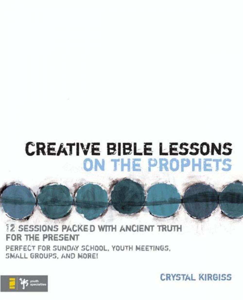 Big bigCover of Creative Bible Lessons on the Prophets