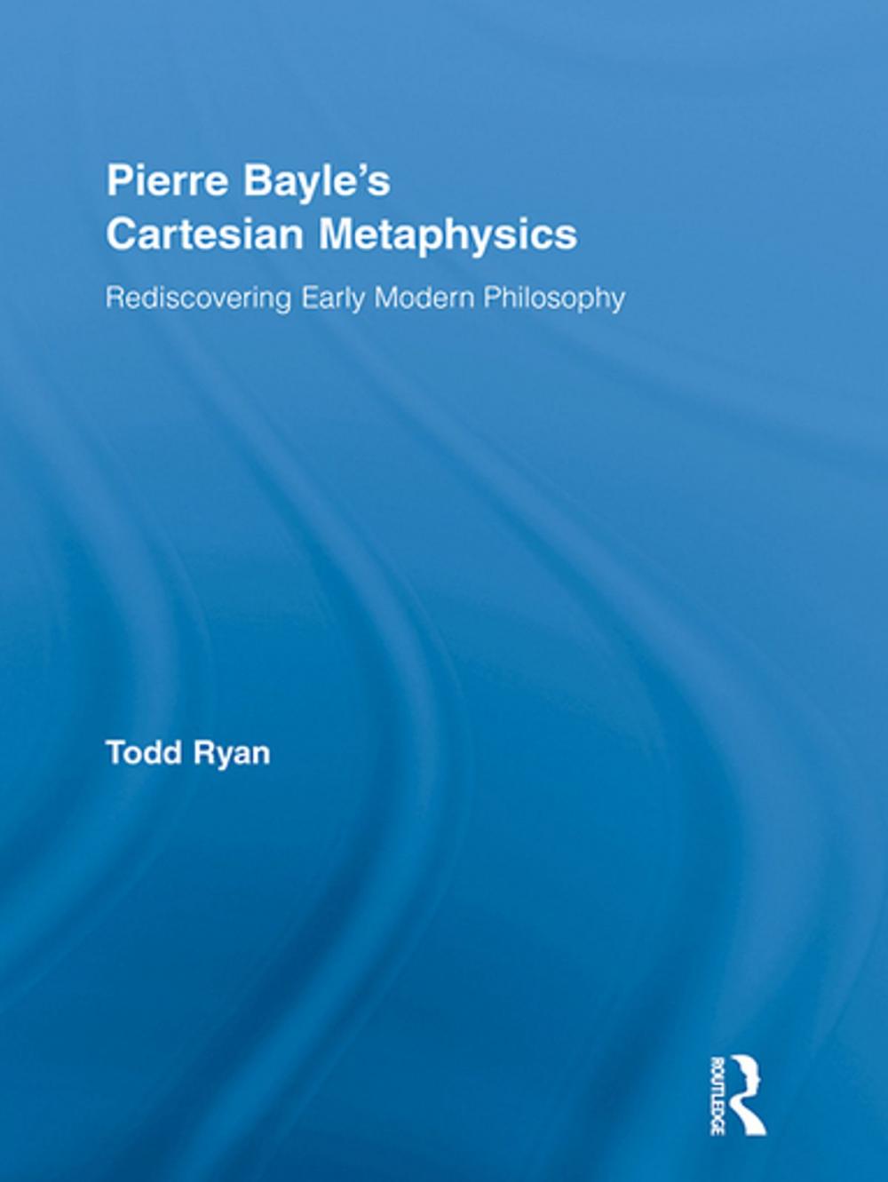 Big bigCover of Pierre Bayle's Cartesian Metaphysics