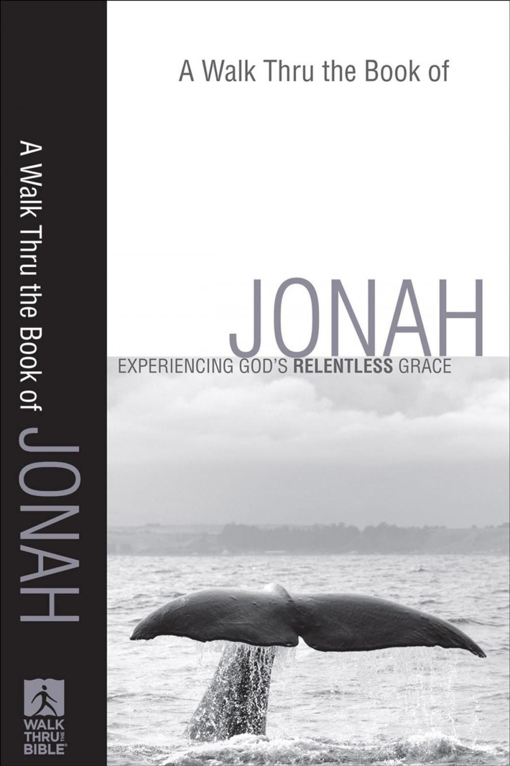 Big bigCover of A Walk Thru the Book of Jonah (Walk Thru the Bible Discussion Guides)
