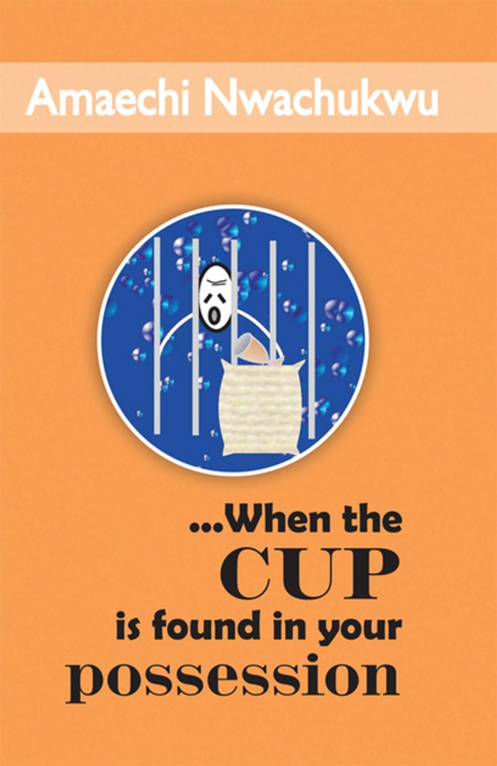 Big bigCover of ...When the Cup Is Found in Your Possession