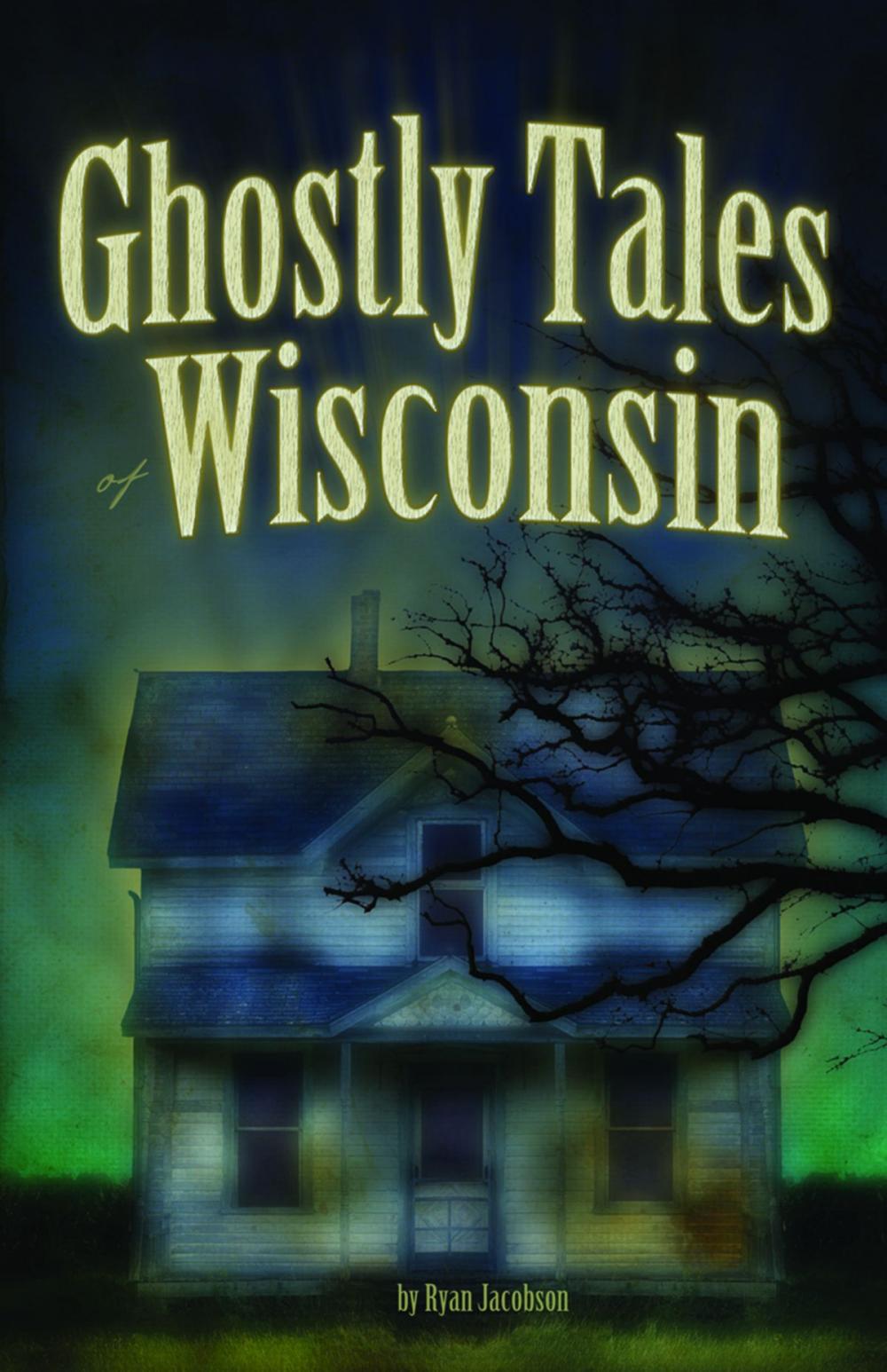 Big bigCover of Ghostly Tales of Wisconsin