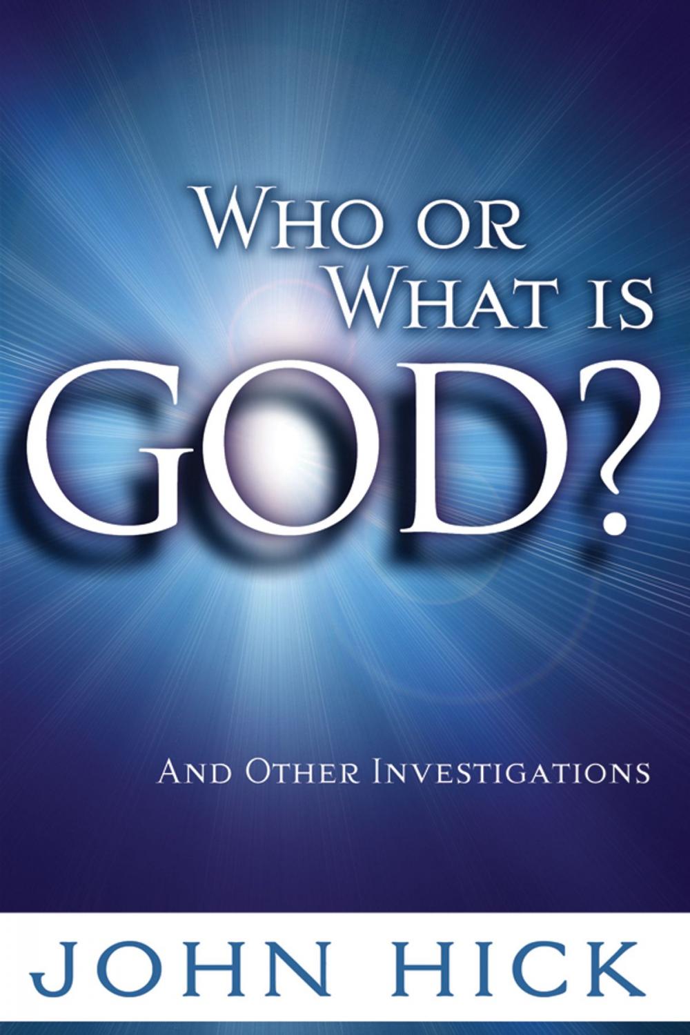 Big bigCover of Who or What is God?