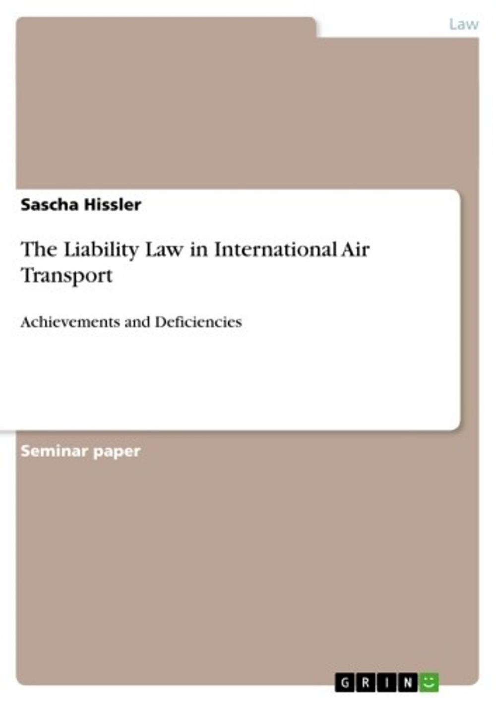 Big bigCover of The Liability Law in International Air Transport