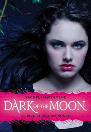 Cover of Dark Guardian #3: Dark of the Moon