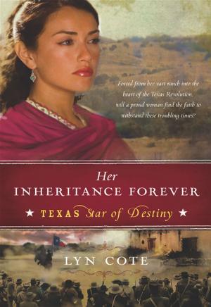 Cover of the book Her Inheritance Forever (Texas: Star of Destiny, Book 2) by Lisa Kleypas