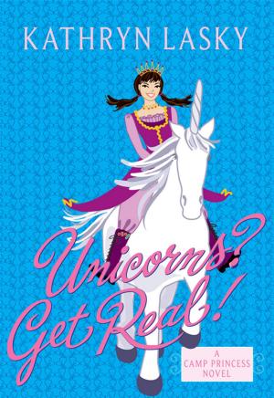 Book cover of Camp Princess 2: Unicorns? Get Real!