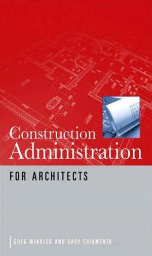 Cover of the book Construction Administration for Architects by Franklin Martinez, Jim Keogh, Jose Antonio Hernandez