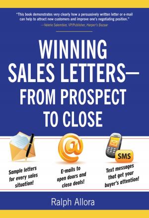 Cover of the book Winning Sales Letters From Prospect to Close by Alexandra Mayzler, Joseph Daniele