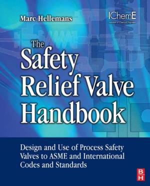 Cover of the book The Safety Relief Valve Handbook by Vlado Valkovic