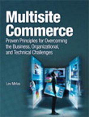 Cover of the book Multisite Commerce by Trevor A. Roberts Jr., Josh Atwell, Egle Sigler, Yvo van Doorn