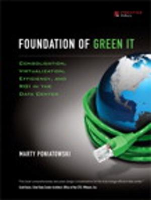 Cover of the book Foundation of Green IT by Dawn M. Cappelli, Andrew P. Moore, Randall F. Trzeciak