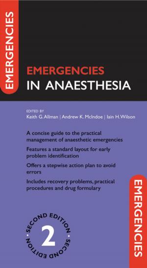Cover of the book Emergencies in Anaesthesia by Sanford C. Goldberg