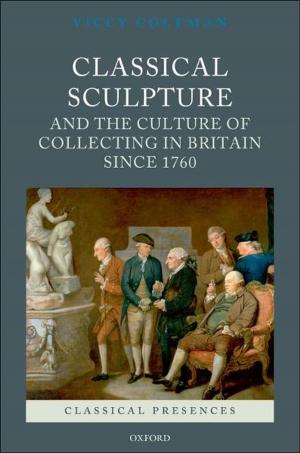 Cover of the book Classical Sculpture and the Culture of Collecting in Britain since 1760 by Owen Hatherley