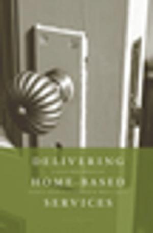 Cover of the book Delivering Home-Based Services by Jordi Agustí, Mauricio Antón