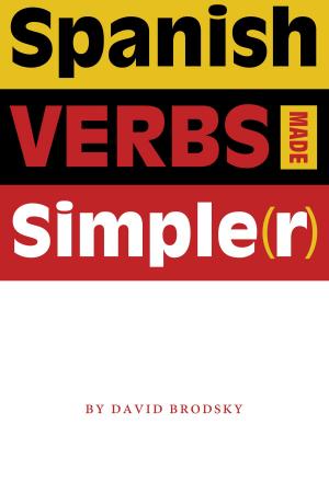 Cover of the book Spanish Verbs Made Simple(r) by Alicia Gaspar de Alba