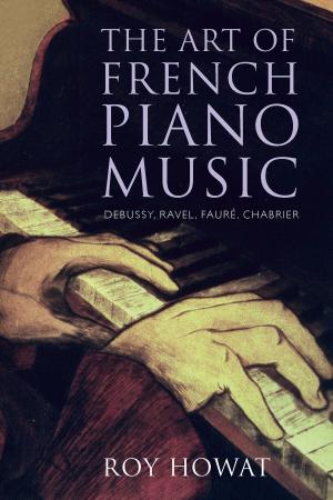 Cover of the book The Art of French Piano Music by David W. Lesch
