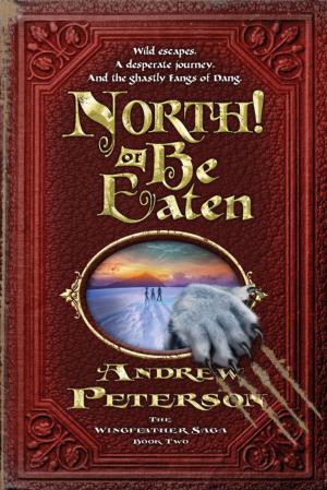Cover of the book North! Or Be Eaten by Carrie Schwab-Pomerantz, Charles Schwab