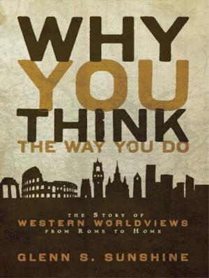 Cover of the book Why You Think the Way You Do by J.D. Greear