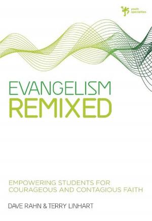 Cover of the book Evangelism Remixed by Jason Houser, Bobby William Harrington, Chad Harrington